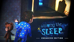 Among the Sleep: Enhanced Edition